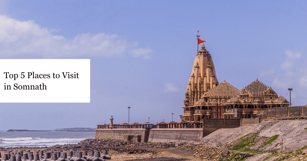 Top 5 Places to Visit in Somnath